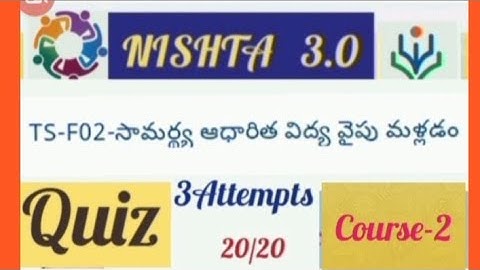 Nishta 3.0 Module -2 / course-2  Shifting Towards  Competency Based Edu QUIZ   in Telugu 20/20 score