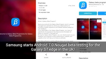 Samsung starts Android 7.0 Nougat beta testing for the Galaxy S7 edge in the UK!