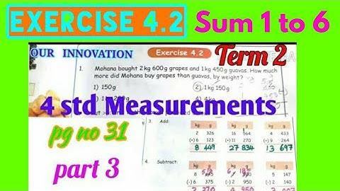 4 std  Maths, Measurements, exercise 4.2,pg no31,part 3,unit 4,Term 2 samacheer