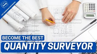 Skills of a good QS | 9 secrets to become an unmatchable Quantity Surveyor