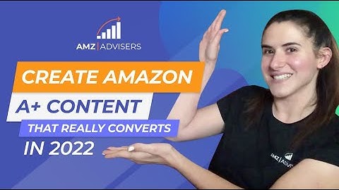 Create Amazon A+ Content That Really Converts in 2022