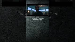 The Weeknd - Out of Time #shorts