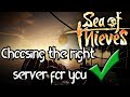 Sea of Thieves Guide - How to choose a server !