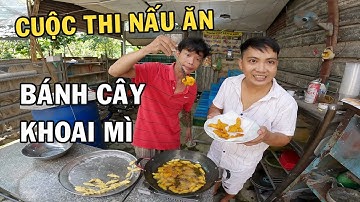Cuộc Thi Nấu Ăn và món Bánh Cây Khoai Mì của Anh Nhí Betta siêu hài hước