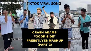 Crash Adams "Good Side" Freestyles Mashup (Part 2) #crashadams #willywinarko