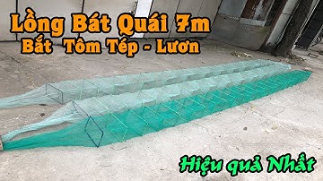 Lú bát quái bắt tôm, tép, lòng tong ... Dài từ 5m đến 8m5 - Siêu Hiệu Quả - 0982.510.555