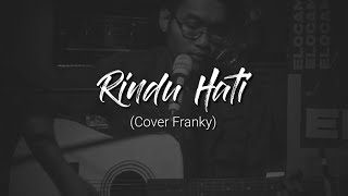 Rindu Hati | Mitha Talahatu (franky cover)