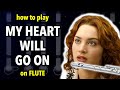 How to play My Heart Will Go On on Flute | Flutorials