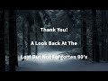 Thank youa look back at the lost but not forgotten 80s