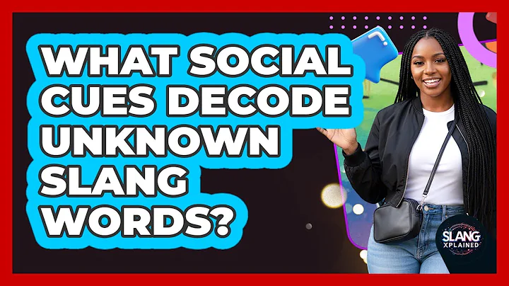 What Social Cues Decode Unknown Slang Words?