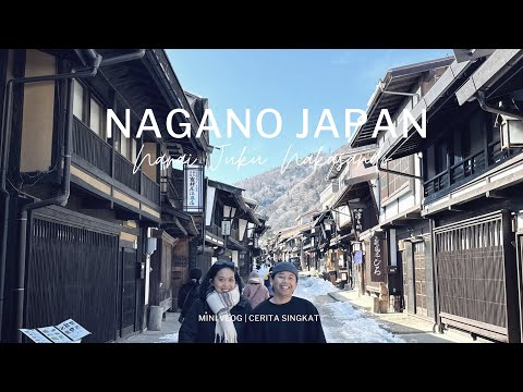 TRIP KE NAGANO JEPANG | Part 1. Narai Juku Nakasando