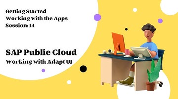 Session 14 - Working with Adapt UI
