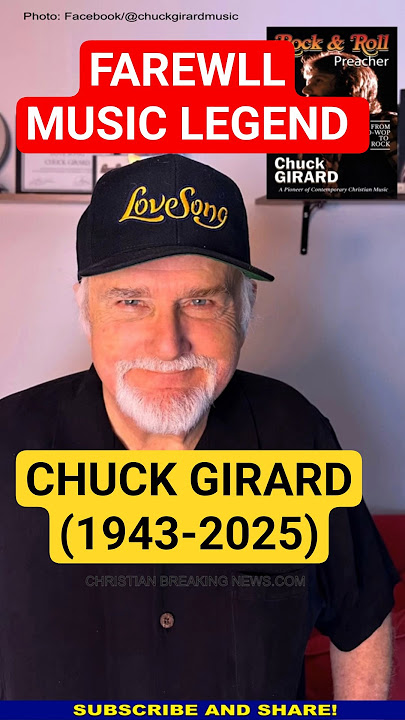 Chuck Girard (1943-2025) — Pelopor Musik Kristen Kontemporer & Pendiri Lagu Cinta Meninggal di Us...
