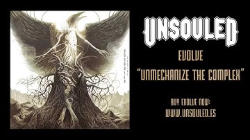 Unsouled - Unmechanize The Complex