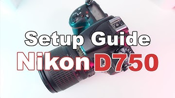 Nikon D750 Setup Guide: Master Your DSLR in Minutes