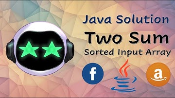 Two Sum with Sorted Input Array - Java Whiteboard and Leetcode | FAANG Interview Question | Google
