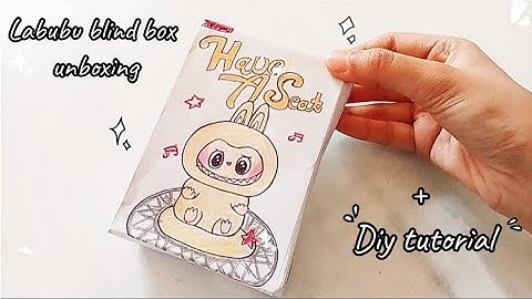 🎀Labubu "Have A Seat" paper blind box unboxing + blind box diy tutorial.(paper diy 🌟)
