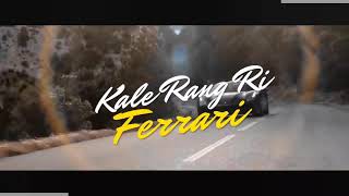 Kale rang di ferrari lyrics new ...