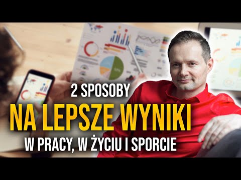 Wideo: Jak Osiągnąć Lepsze Wyniki