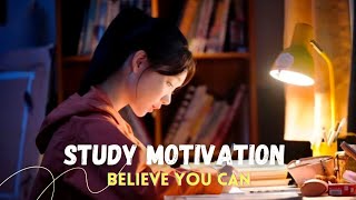 Believe you can🔥📚 Study Motivation from Cdrama | Rise Up | K Study #cdrama #studymotivation