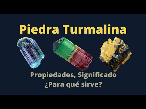 Piedra Turmalina, Propiedades, Significado ¿Para qué sirve?