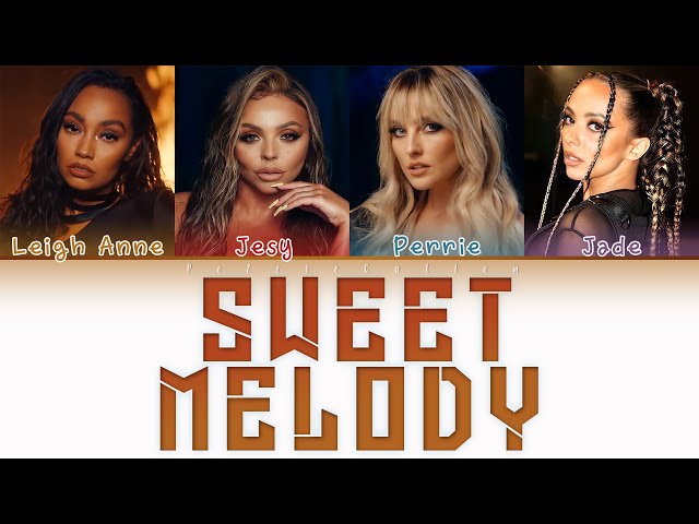 Little Mix - Sweet Melody (Color Coded Lyrics) class=