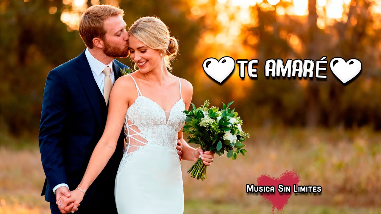 Te Amaré 💞 Una Canción Para Dedicar a Quien Amas de Verdad