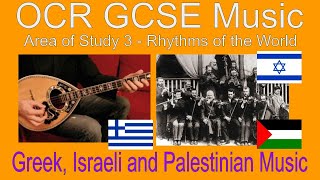 OCR GCSE Music Virtual Textbook AoS 3 - 3. Greek, Israeli and Palestinian Music