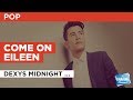 Come On Eileen in the style of Dexys Midnight Runners | Karaoke with Lyrics