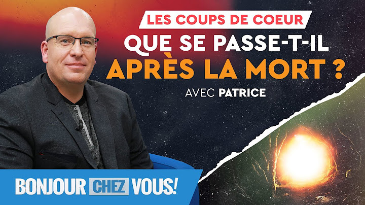 Que se passe-t-il après la mort ? - Bonjour chez vous ! - L'équipe emci