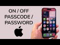 How To Turn ON / OFF Passcode / Password On iPhone