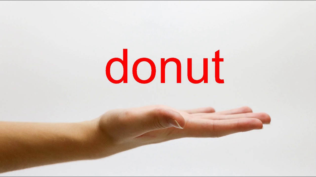 How To Pronounce Donut