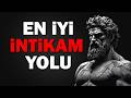En İyi İNTİKAM Yöntemi Nedir Stoacılık 