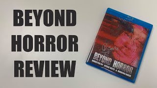 Beyond Horror Review