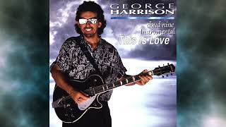 George Harrison - This Is Love - Instrumental