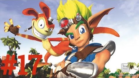 Let me save the Blue Sage Jak and Daxter The Precursor Legacy Part 17