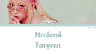 Taeyeon (태연) – Weekend Lyrics (Han|Rom|Eng)