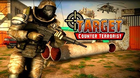 Target Counter Terrorist - Gun War Games Action GamePlay For Android
