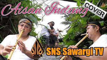 AISAN INDUNG - BAH DADENG || COVER Kang Agni