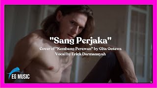 Erick - Sang Perjaka (Cover Kembang Perawan dari Gita Gutawa)