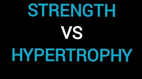 Building Strength vs Building Muscle Size | Hypertrophy