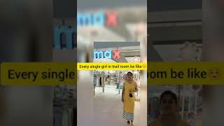 Every Girls In Trailroom Be Like -Tag Those Frnds -Sumitha Jains View