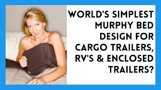 Cheap and Simple! Cargo Trailer or RV Folding Murphy Bed with Electrical Underneath
