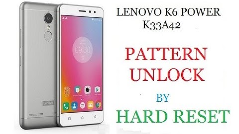 lenovo k6 power -k33a42 hard reset.