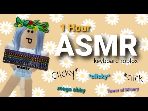 Very Clicky Keyboard Asmr 1 Hour Asmr Keyboard Roblox Asmr Keyboard No Talking Tower Of Misery Youtube - roblox asmer loud