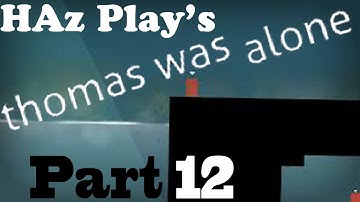 Thomas Was Alone [Part 12]: A Crew of Weirdo