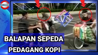 AKSI BALAP LIAR PEDAGANG KOPI BERSEPEDA