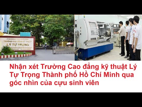 Lịch Học Trường Lý Tự Trọng - Nhận xét Trường Cao đẳng kỹ thuật Lý Tự Trọng Thành phố Hồ Chí Minh qua góc nhìn của cựu sinh viên