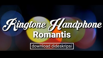 NADA DERING ROMANTIS NOSTALGIA UNTUK HANDPHONE