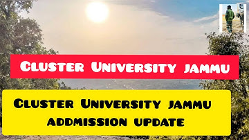 Cluster University Jammu Addmission Udpate || Official Notification